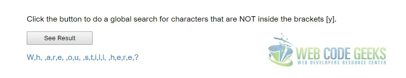 [^abc] - Find any character NOT between the brackets